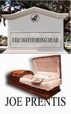 Eric Hated Being Dead (eBook, ePUB)