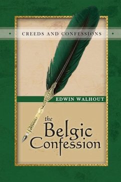 Belgic Confession (eBook, ePUB) - Walhout, Edwin