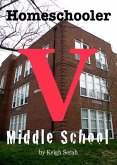 Homeschooler V Middle School (eBook, ePUB)