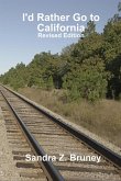 I'd Rather go to California (eBook, ePUB) I'd Rather go to California (eBook, ePUB)