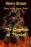 Tales of the Honor Triad: The Gryphon of Tirshal (eBook, ePUB)