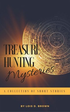 Cover Treasure Hunting Mysteries: A Collection of Short Stories (eBook, ePUB)