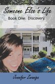 Someone Else's Life: Book One - Discovery (eBook, ePUB)