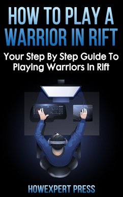 How To Play a Warrior In Rift (eBook, ePUB) - Howexpert