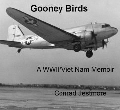 Gooney Birds A WWII/Viet Nam Memoir (eBook, ePUB) Cover Gooney Birds A WWII/Viet Nam Memoir (eBook, ePUB)
