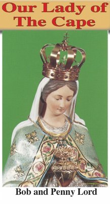 Our Lady of the Cape (eBook, ePUB) - Lord, Bob Our Lady of the Cape (eBook, ePUB) - Lord, Bob