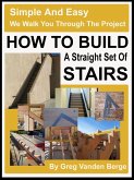 How To Build Straight Stairs (eBook, ePUB)