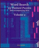 Word Search: 25 Themed Puzzles (and accompanying facts) Volume 2 (eBook, ePUB) Word Search: 25 Themed Puzzles (and accompanying facts) Volume 2 (eBook, ePUB)