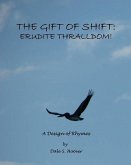 Gift of Shift: Erudite Thralldom! (eBook, ePUB)