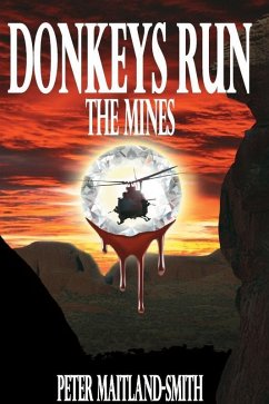 Donkeys Run The Mines (eBook, ePUB) - Maitland-Smith, Peter
