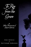To Rise from the Grave...& Other Paranormal Short Stories (eBook, ePUB)