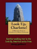 a Walking Tour of Charlotte, North Carolina (eBook, ePUB) a Walking Tour of Charlotte, North Carolina (eBook, ePUB)