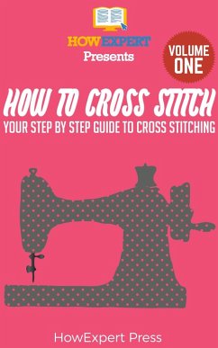 How To Cross Stitch (eBook, ePUB) - Howexpert