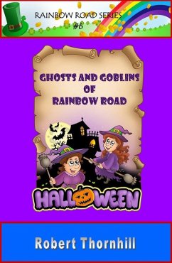Ghosts And Goblins Of Rainbow Road (eBook, ePUB) - Thornhill, Robert