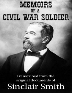 Memoirs of a Civil War Solider (eBook, ePUB) - Hunter, Elliott Eugene