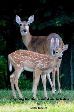 spring the doe wanted me to baby-sit (eBook, ePUB) - Bakken, Doria