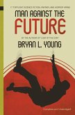Man Against the Future (eBook, ePUB)