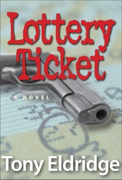 Lottery Ticket: A Novel (eBook, ePUB) - Eldridge, Tony