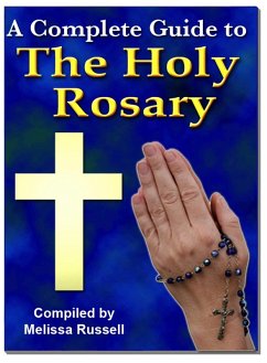 Complete Guide to The Holy Rosary (eBook, ePUB) - Russell, Melissa