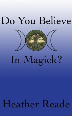 Do You Believe In Magick? (Teen Version) (eBook, ePUB) - Reade, Heather