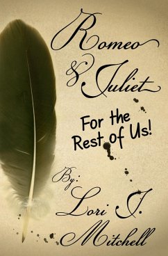 Romeo and Juliet For the Rest of Us! (eBook, ePUB) - Mitchell, Lori J