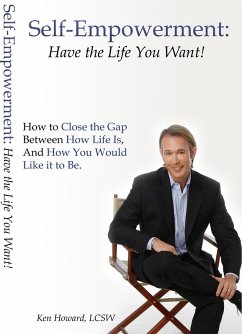Cover Self-Empowerment: Have the Life You Want! (eBook, ePUB)