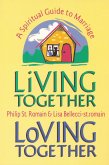 Living Together, Loving Together: A Spiritual Guide to Marriage (eBook, ePUB)