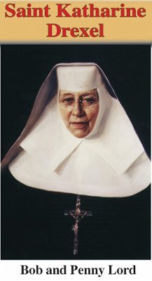 Saint Katharine Drexel (eBook, ePUB) - Lord, Bob