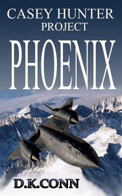 Casey Hunter Project PHOENIX (eBook, ePUB) - Conn, D K