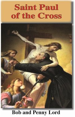 Saint Paul of the Cross (eBook, ePUB) - Lord, Bob Saint Paul of the Cross (eBook, ePUB) - Lord, Bob