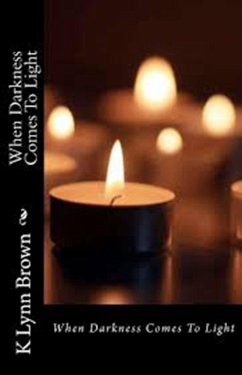 Cover When Darkness Comes To Light (eBook, ePUB)