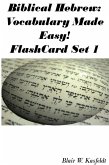 Biblical Hebrew: Vocabulary Made Easy! Flash Cards Set 1 (eBook, ePUB)