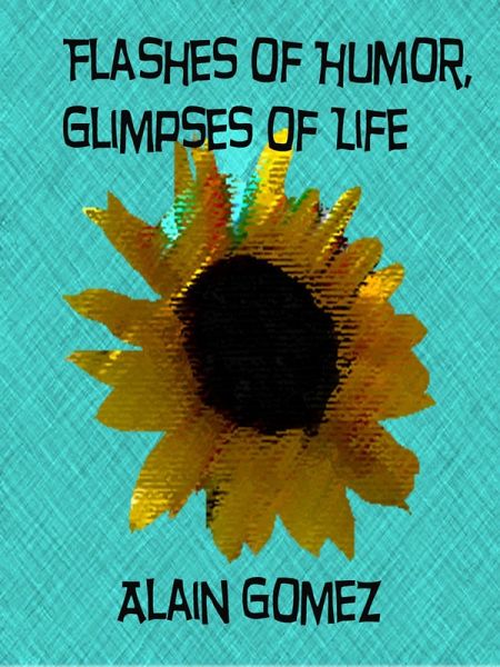 Flashes of Humor, Glimpses of Life (eBook, ePUB) Flashes of Humor, Glimpses of Life (eBook, ePUB)