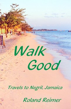 Cover Walk Good: Travels to Negril Jamaica (eBook, ePUB)