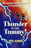 Thunder in the Tummy! The Hilarious Flying Adventures of a Private Pilot (eBook, ePUB)