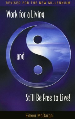 Cover Work For a Living and Still Be Free to Live! (eBook, ePUB)