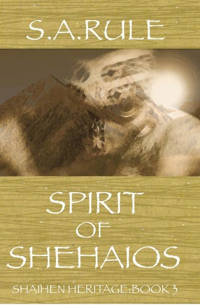 Spirit of Shehaios: Shaihen Heritage Book 3 (eBook, ePUB)