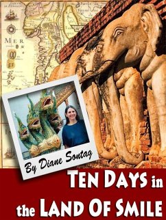Ten Days in the Land of Smile: A Thailand Travelogue (eBook, ePUB) - Sontag, Diane