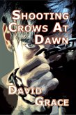 Shooting Crows At Dawn (eBook, ePUB)