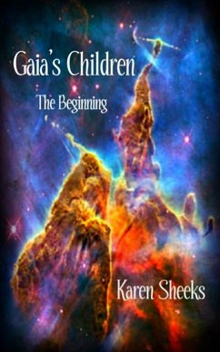 Gaia's Children: The Beginning (eBook, ePUB) - Sheeks, Karen