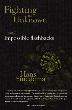 Fighting the Unknown: part 2 - Impossible flashbacks (eBook, ePUB) - Smedema, Hans