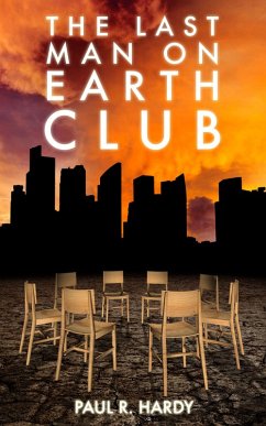 Last Man on Earth Club (eBook, ePUB) - Hardy, Paul R.