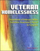 Veteran Homelessness: Department of Veterans Affairs Homeless Assessment Report to Congress (eBook, ePUB)