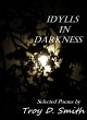 Idylls in Darkness: Selected Poems... - Bild 1