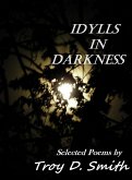Idylls in Darkness: Selected Poems (eBook, ePUB)