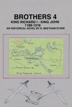 Brothers 4: King Richard Lion Heart and King John Lackland (eBook, ePUB) - Stark, N. Beetham