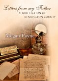 Letters from My Father: short fiction of Kensington County (eBook, ePUB) Letters from My Father: short fiction of Kensington County (eBook, ePUB)