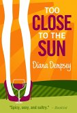Too Close to the Sun (eBook, ePUB)