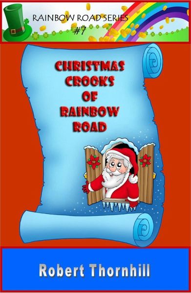 Christmas Crooks Of Rainbow Road (eBook, ePUB) Christmas Crooks Of Rainbow Road (eBook, ePUB)