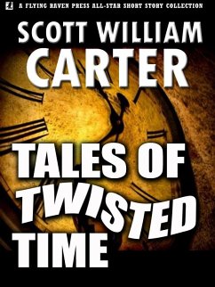 Tales of Twisted Time (eBook, ePUB) - Carter, Scott William